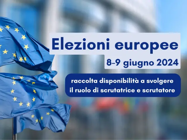 Elezioni Europee ed Amministrative del 8 e 9 giugno 2024 - Richiesta disponibilità a svolgere il ruolo di scrutatore e/o presidente di seggio in caso di mancanza