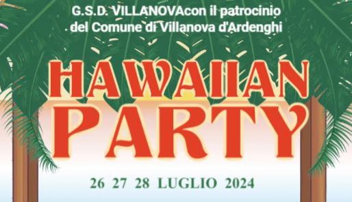 Festa di San Cristoforo Martire - Hawaiian Party 26/27/28 luglio 2024